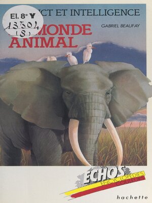 cover image of Instinct et intelligence dans le monde animal